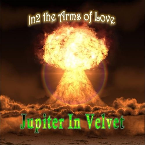 Jupiter in Velvet - In2 the Arms of Love (2017)