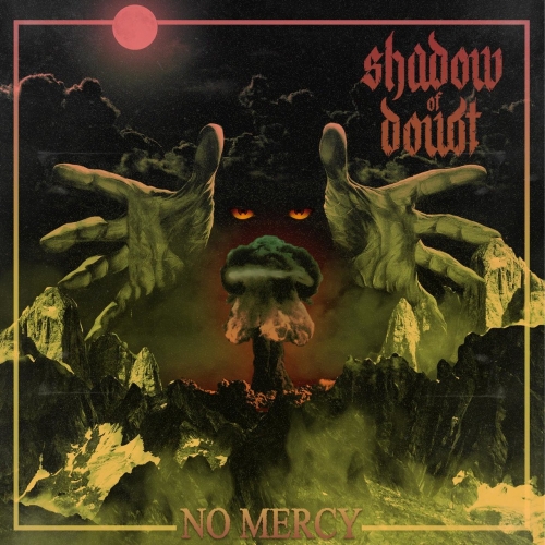 Shadow of Doubt - No Mercy (2017)
