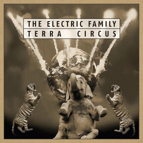 The Electric Family - Terra Circus (2017)