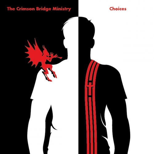 The Crimson Bridge Ministry - Choices (2017)