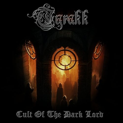 Tyrakk - Cult Of The Dark Lord (2017)