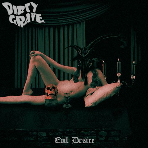 Dirty Grave - Evil Desire (2017)