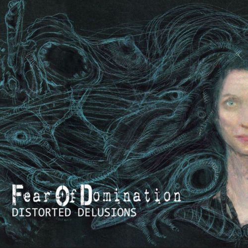 Fear of Domination - Collection (2009-2016)
