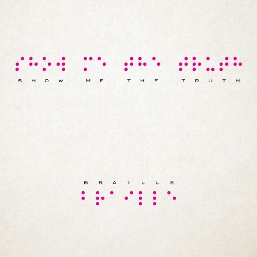 Show Me The Truth - Braille (2017)