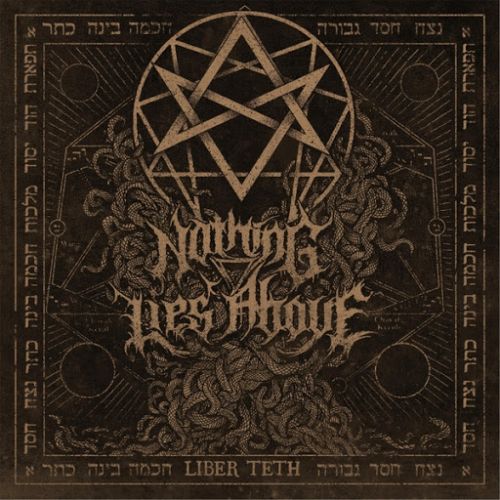 Nothing Lies Above - Liber Teth (2017)