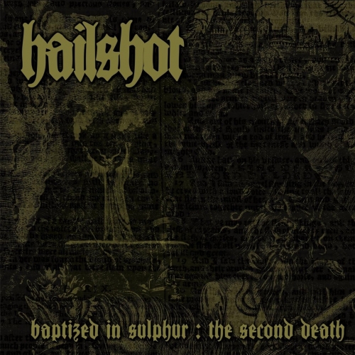 Hailshot - Baptized in Sulphur: The Second Death (2017)