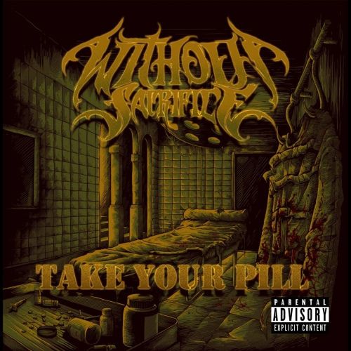 Without Sacrifice - Take Your Pill (2017)