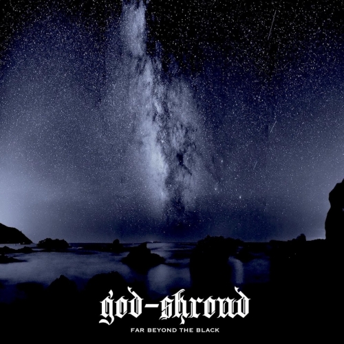 God-Shroud - Far Beyond the Black (2017)