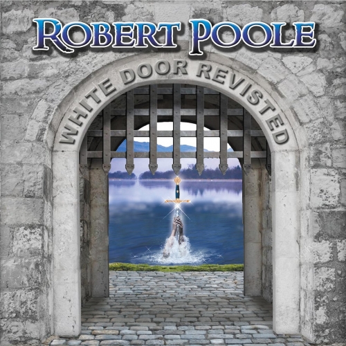 Robert Poole - White Door Revisited (2017)