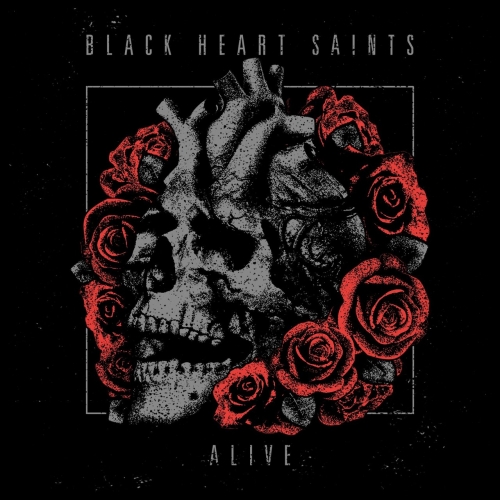 Black Heart Saints - Alive (2017)