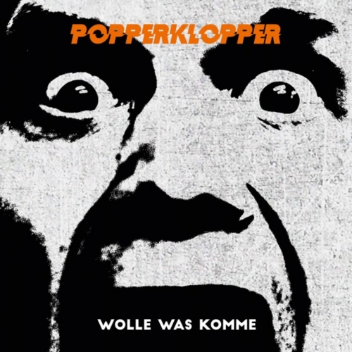 Popperklopper - Wolle was komme (2017)