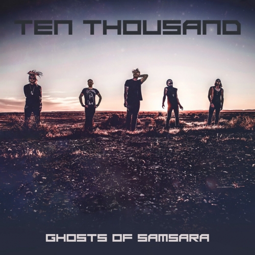 Ten Thousand - Ghosts of Samsara (2017)