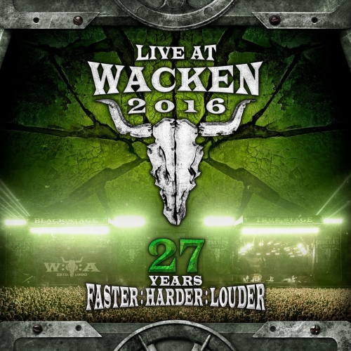 Various Artists - Live At Wacken 2016 - 27 Years Faster : Harder : Louder (2017)