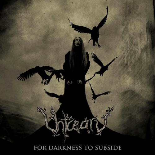 Uhtcearu - For Darkness to Subside (2017)