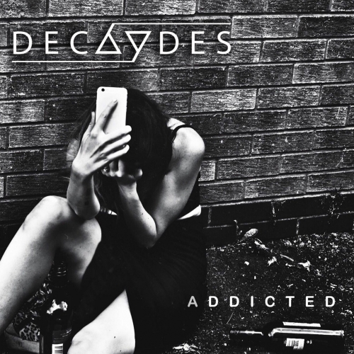 Decaydes - Addicted (2017)
