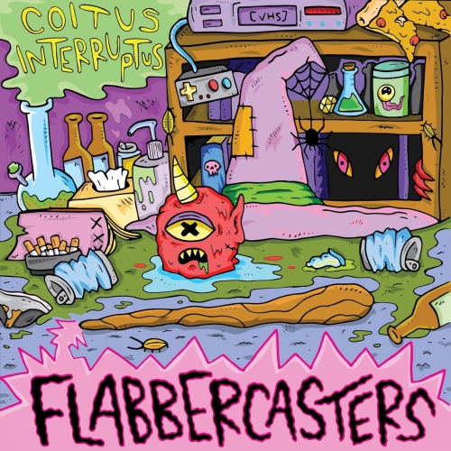 Flabbercasters - Coitus Interruptus (2017)