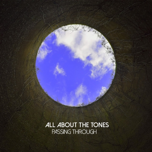 All About the Tones - Passing Through (2017)