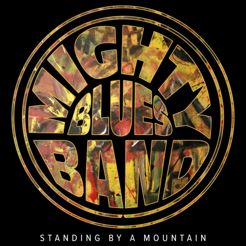 Mighty Blues Band - Standing by a Mountain (2017)