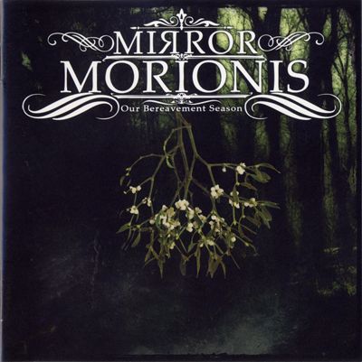 Mirror Morionis - Our Bereavement Season (2017)