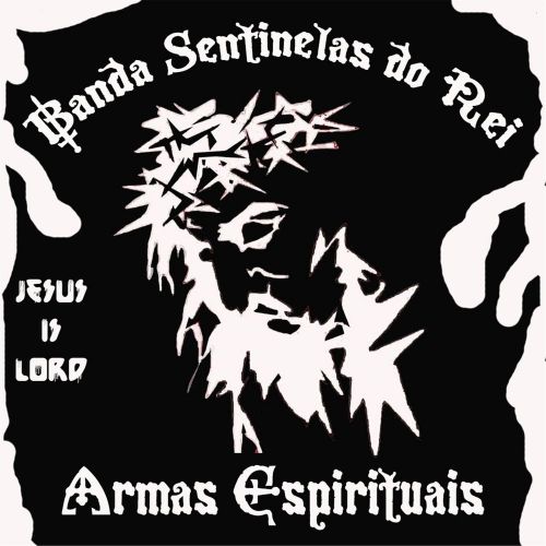 Banda Sentinelas Do Rei - Armas Espirituais (2017)