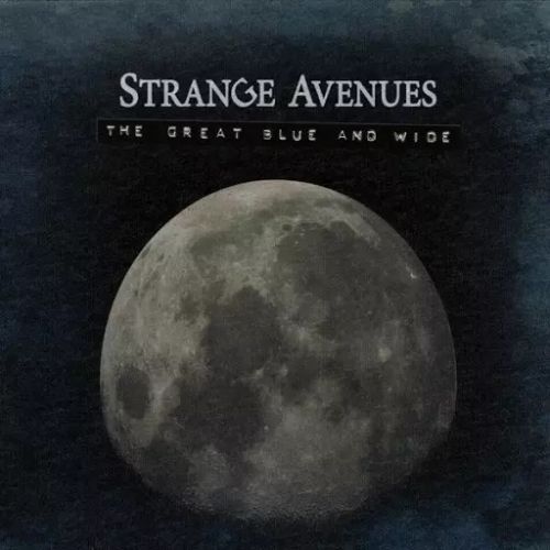 Strange Avenues - The Great Blue and Wide (2017)