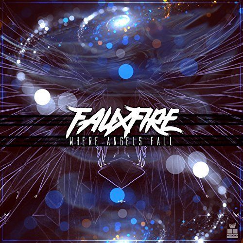 Fauxfire - Where Angels Fall (2017)