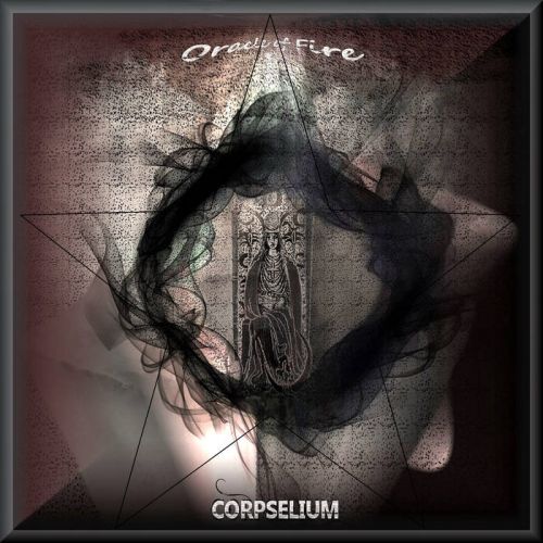 Corpselium - Oracle Of Fire (2017)