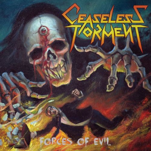 Ceaseless Torment - Forces Of Evil (2017)