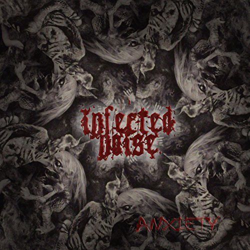 Infected Noise - Anxiety (2017)