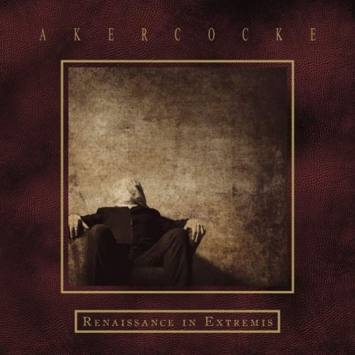 Akercocke - Renaissance in Extremis [Deluxe Edition] (2017)