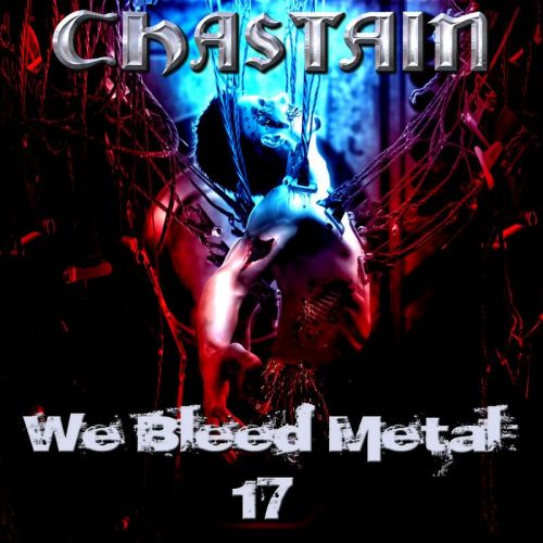 CHASTAIN - We Bleed Metal 17 (2017)