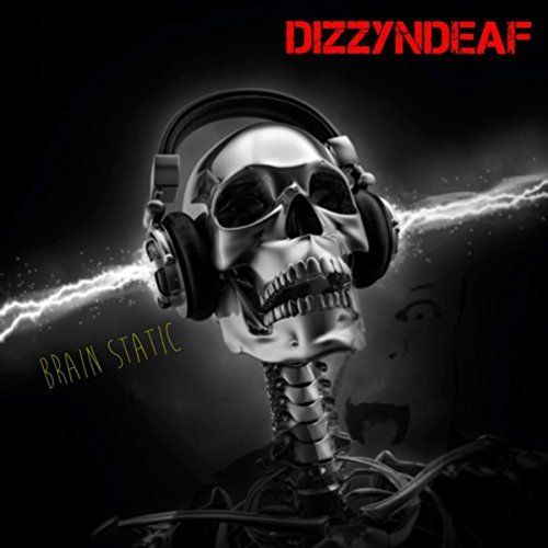 DizzynDeaf - Brain Static (2017)