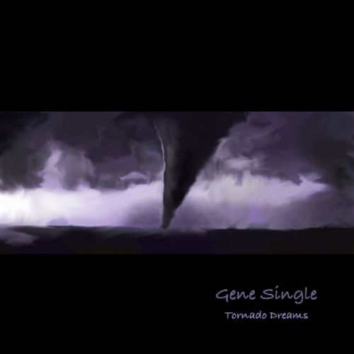 Gene Single - Tornado Dreams (2017)