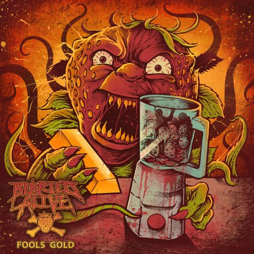 Berried Alive - Fools Gold (2017)