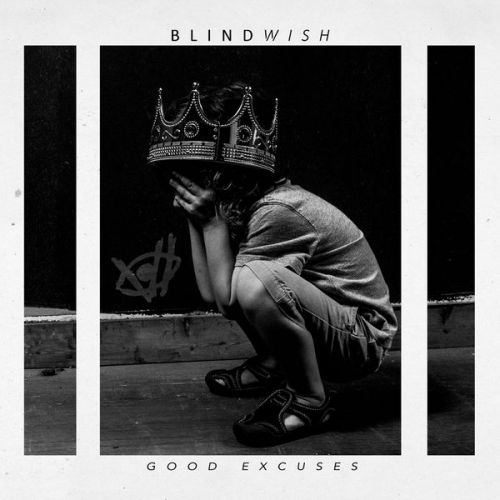 Blindwish - Good Excuses (2017)