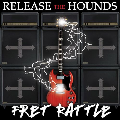 Release The Hounds - Fret Rattle (2017)