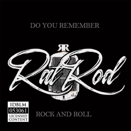 Rat Rod - Do You Remember Rock And Roll (2017)