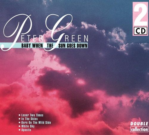 Peter Green - Baby When The Sun Goes Down (1992)
