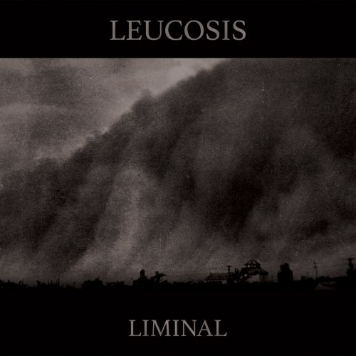 Leucosis - Liminal (2017)