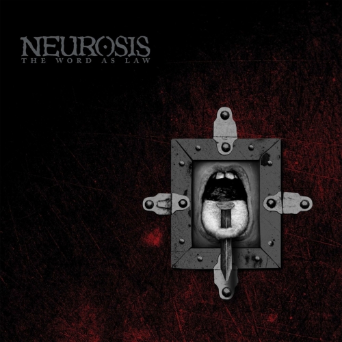 Neurosis - The Word as Law (Remastered) (2017)