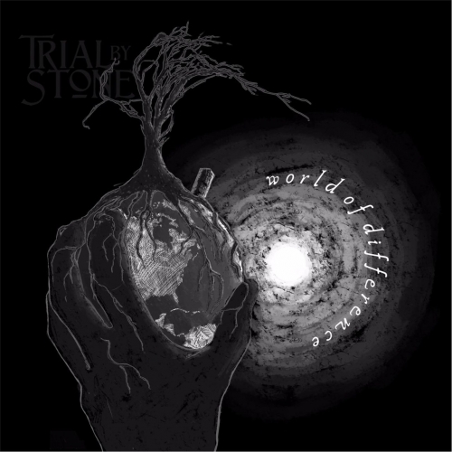 Trial By Stone - World of Difference (2017)
