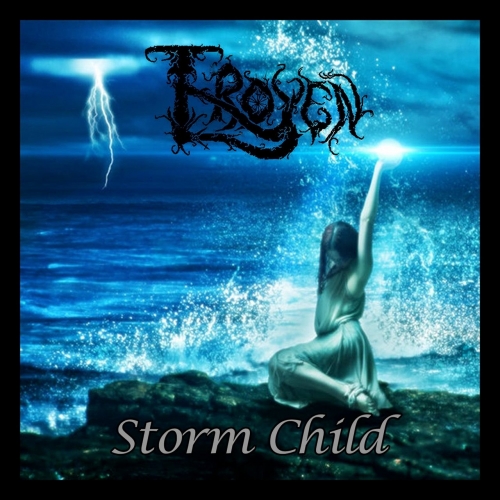 Troyen - Storm Child (EP) (2017)