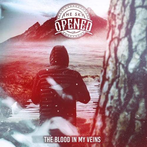 The Sky Opened Up - The Blood in My Veins (2017)
