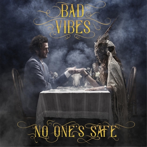 Bad Vibes - No One's Safe (2017)