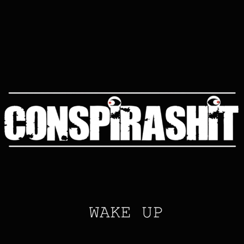 Conspirashit - Wake Up (2017)