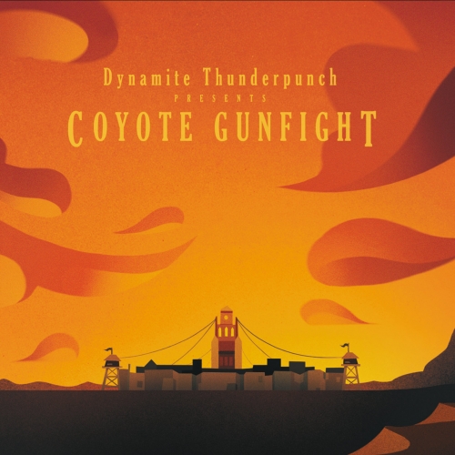 Dynamite Thunderpunch - Coyote Gunfight (2017)