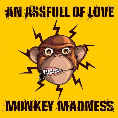 An Assfull Of Love - Monkey Madness (2017)