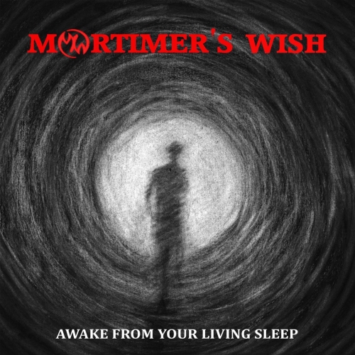 Mortimer's Wish - Awake from Your Living Sleep (2017)