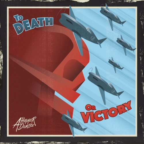 A Higher Demise - To Death or Victory (EP) (2017)