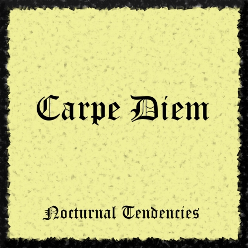 Nocturnal Tendencies - Carpe Diem (2017)